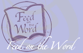 Feed On The Word